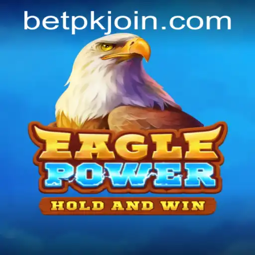Exploring the Thrilling World of EaglePower on BETPK.COM
