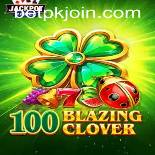 An In-Depth Look at the Thrilling World of 100BlazingClover