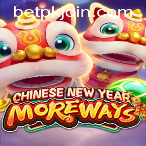 Experience the Excitement of CHINESENEWYEARMOREWAYS with BETPK.COM