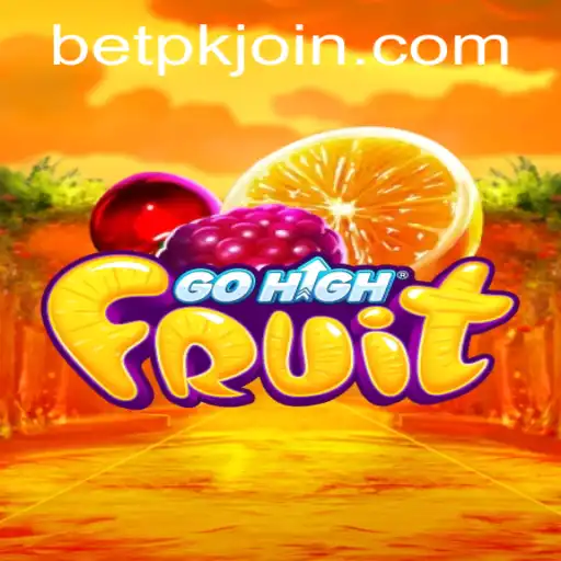 Explore the Thrilling World of GoHighFruit and BETPK.COM