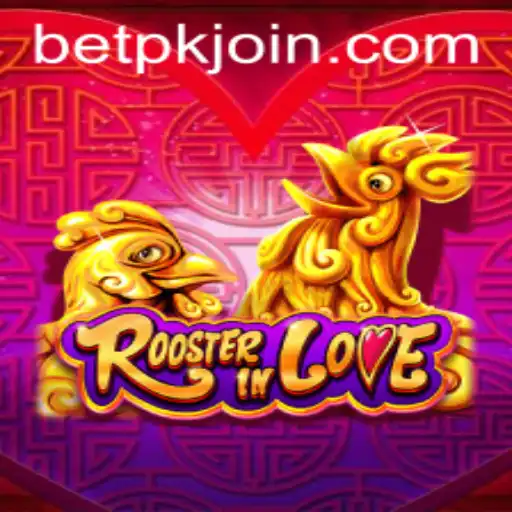 RoosterInLove: The Thrilling World of Betting and Strategy