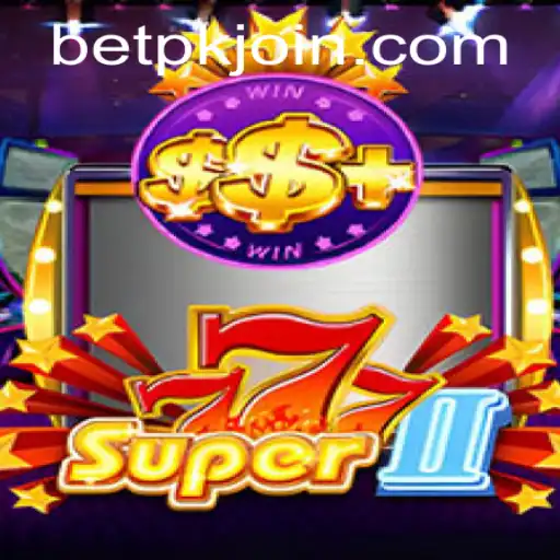 Discover the Thrills of Super777II: An Immersive Gaming Experience by BETPK.COM