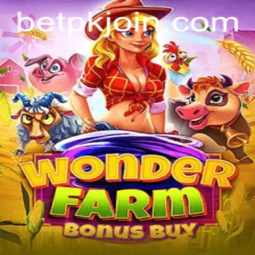WonderFarmBonusBuy: A Fresh Look at Online Gaming by BETPK.COM